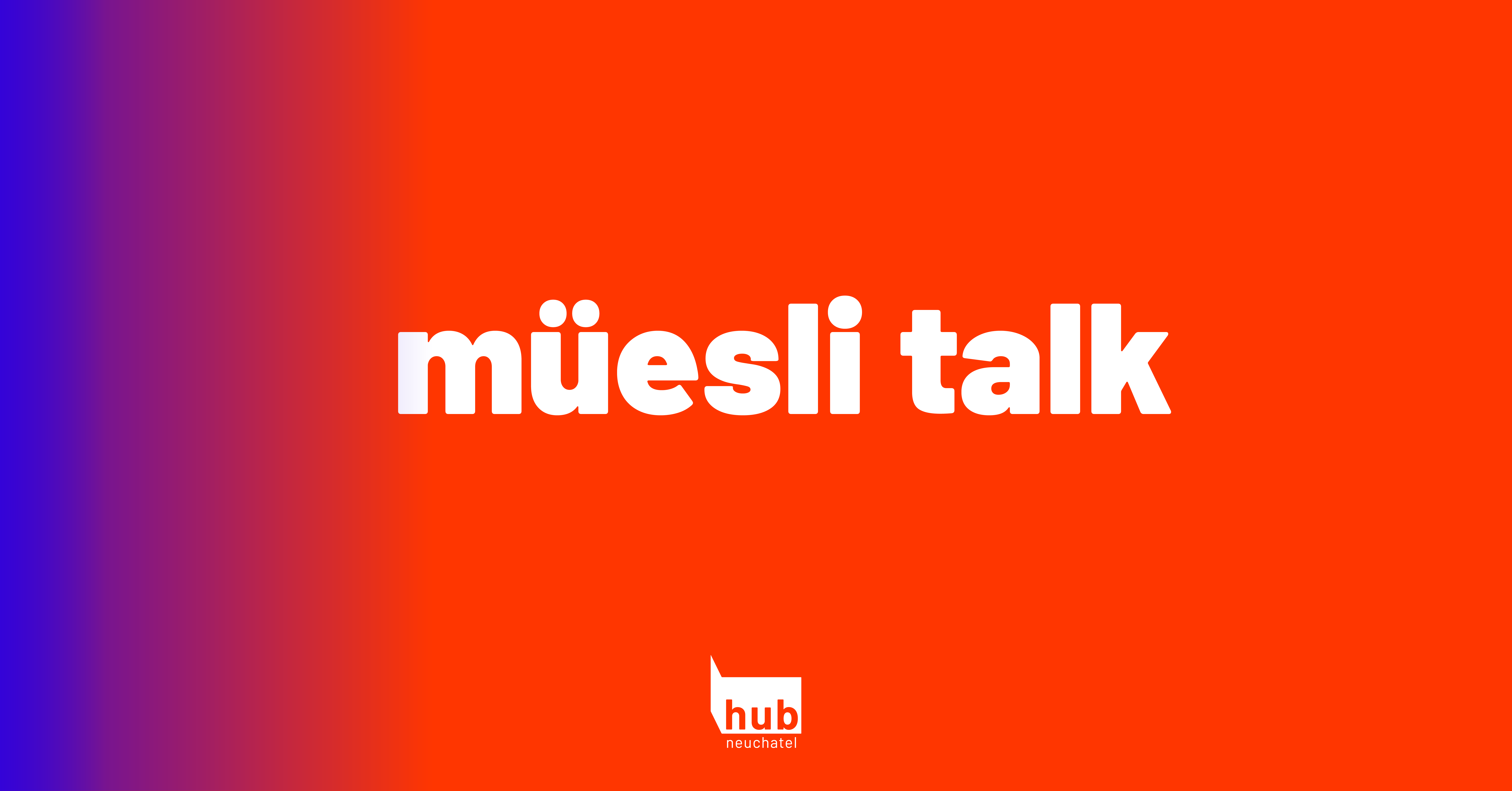 Müesli talk: Entreprendre autrement