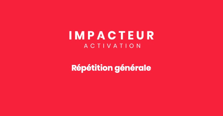 Activation Répétition générale