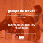 Groupe de travail de mai : La mission personnelle et les missions collectives